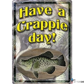 RIVERS EDGE EMBOSSED SIGN 12"X17" "HAVE A CRAPPIE DAY"