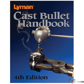 LYMAN CAST BULLET HANDBOOK 4TH EDITION 320 PAGES
